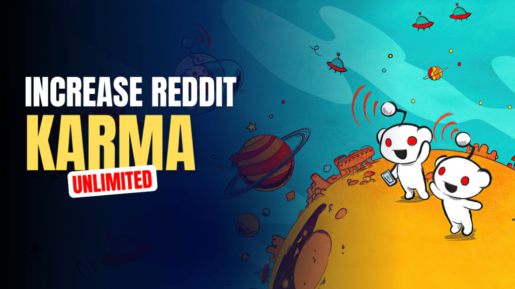 Get Unlimited Reddit Karma